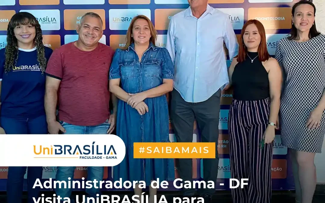 Administradora de Gama – DF visita UniBRASÍLIA para prospectar futuras parcerias