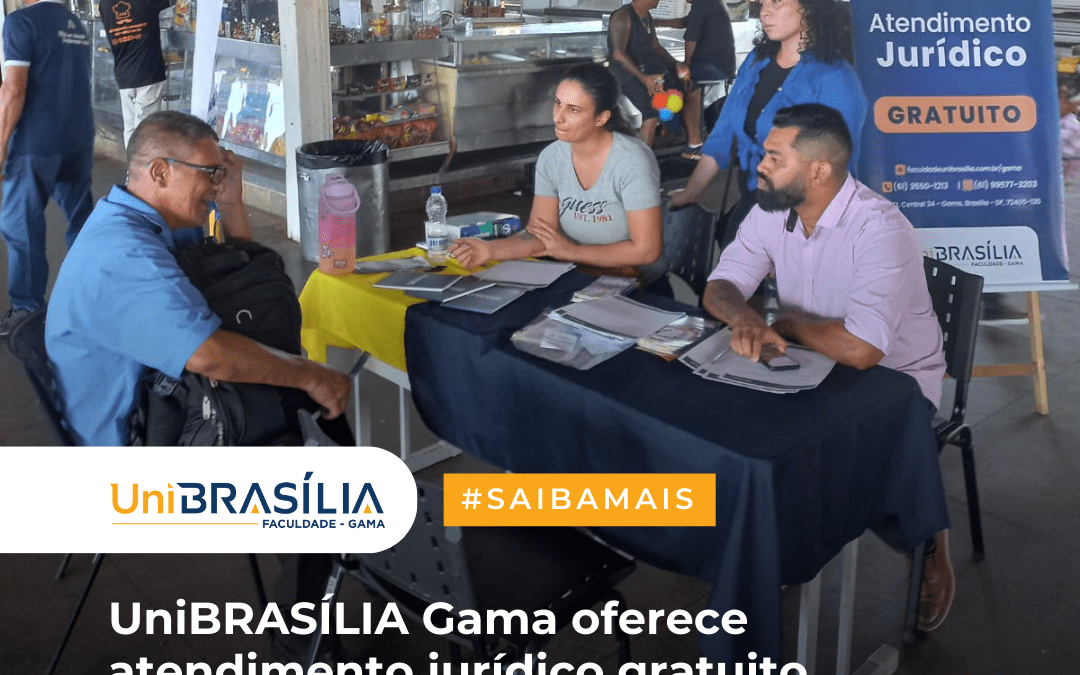 UniBRASÍLIA Gama oferece atendimento jurídico gratuito à comunidade do Gama – DF