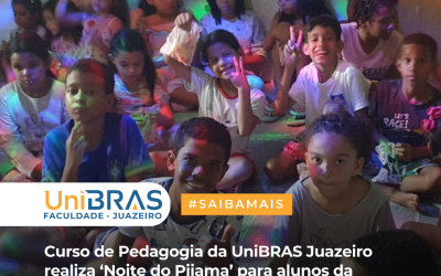 Curso de Pedagogia da UniBRAS Juazeiro realiza ‘Noite do Pijama’ para alunos da escola local