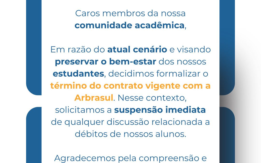 Comunicado: término do contrato vigente BRAS Educacional com a Arbrasul